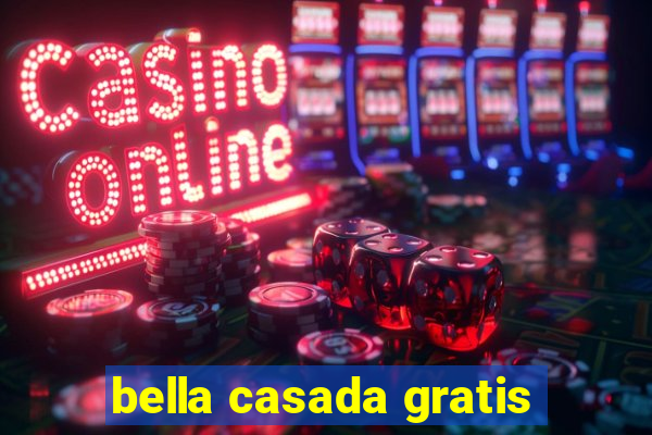 bella casada gratis